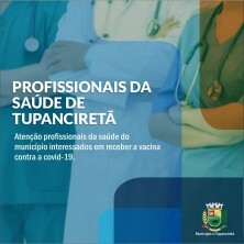 Secretaria de Saúde de Tupanciretã abre cadastro para profissionais da saúde interessados em tomar a vacina contra a covid-19