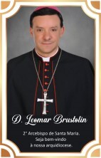 Dom Leomar Brustolin é o novo arcebispo da Arquidiocese de Santa Maria 