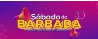 Sábado da barbada é na Loja Colombo Tupanciretã