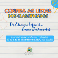 Administração Municipal divulga lista de classificados para a Educação Infantil e Ensino Fundamental para ano letivo de 2025